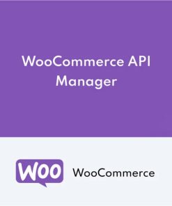WooCommerce API Manager【独立站Woo商店API管理插件】